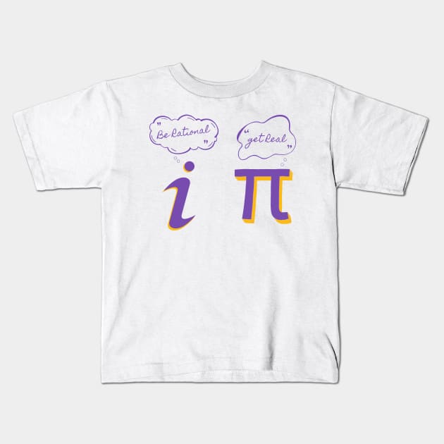 Be Rational Get Real mathematics and funny tshirts pi and i Kids T-Shirt by eyoubree